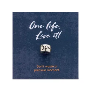 One Life, Live It! Recycled Solid Silver Charm